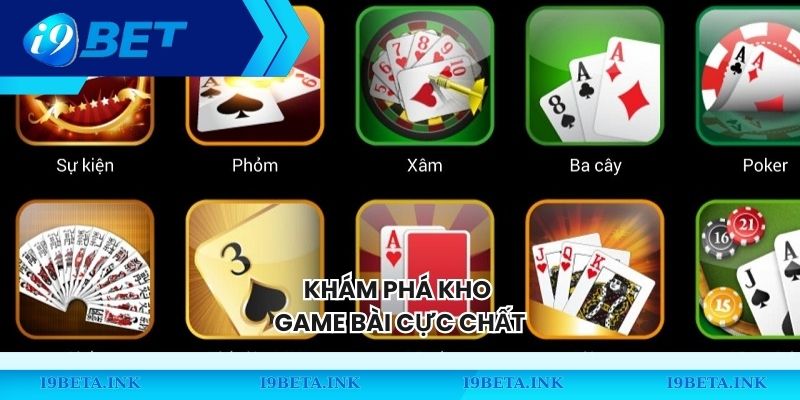 Khám phá kho game bài cực chất