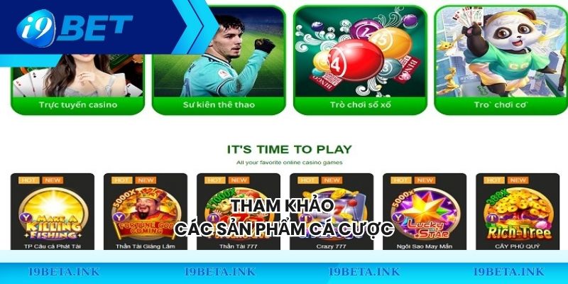 Tham khảo các sản phẩm cá cược